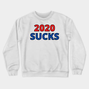 2020 SUCKS Crewneck Sweatshirt